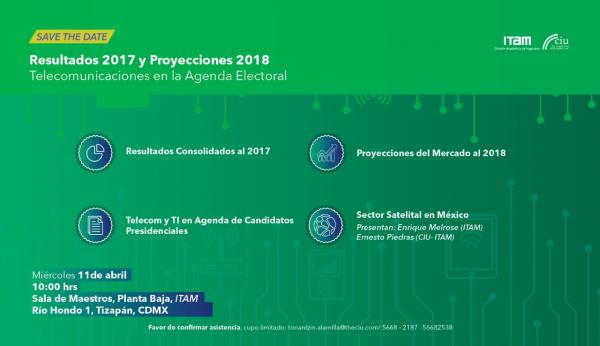 Resultados 2017 - Proyecciones 2018 Telecomunicaciones en la Agenda Electoral