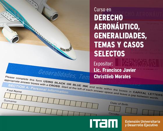 Curso en Derecho aeronáutico: generalidades, temas y casos selectos