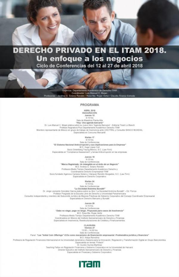 Ciclo de conferencias: Derecho privado en el ITAM 2018. Un enfoque a los negocios del 12 al 27 de abril 2018