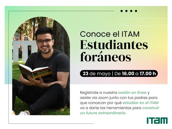 Conoce el ITAM - Estudiantes Foráneos