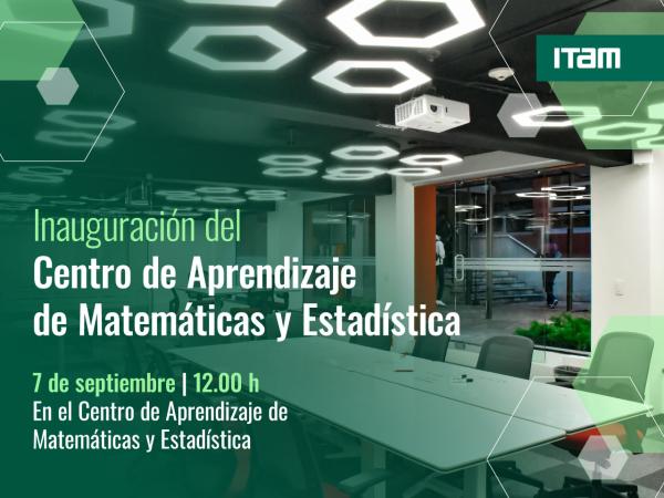 Inauguración del Centro de Aprendizaje en Matemáticas y Estadística 