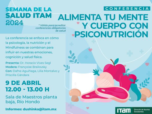 Semana de salud ITAM 2024 - Conferencia: Alimenta tu Mente y Cuerpo con Psiconutrición