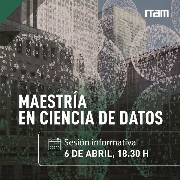 Maestría en Ciencia de Datos: Sesión informativa 