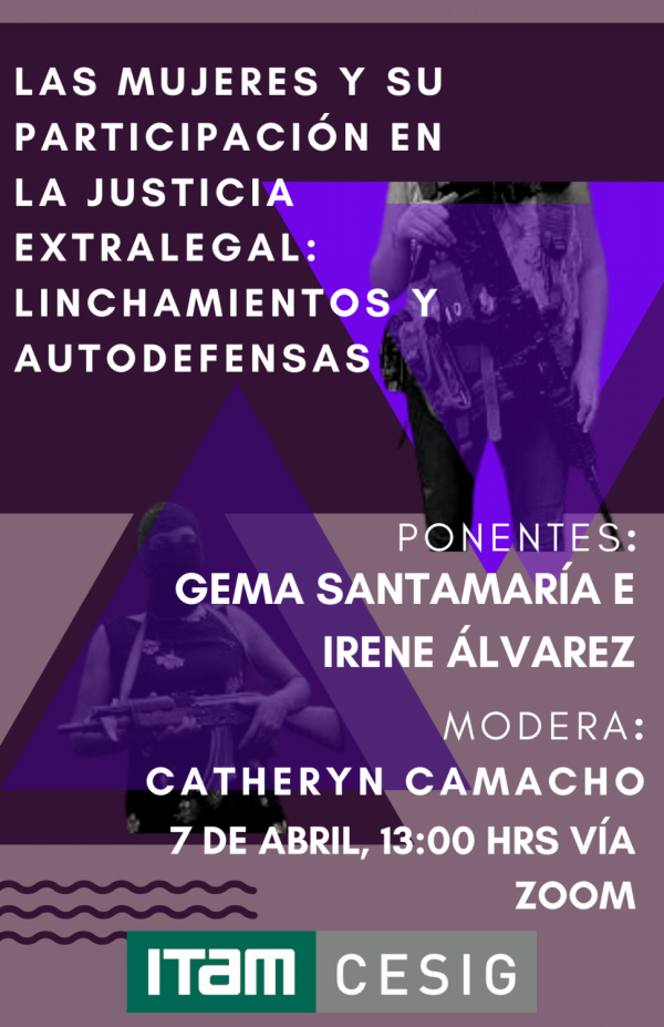 Seminario virtual CESIG. Las mujeres y su participación en la justicia extralegal: linchamientos y autodefensas