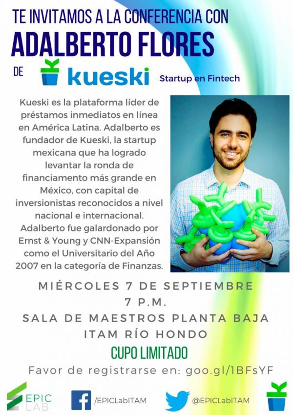 Serie de conferencias de emprendedores de alto impacto: Adalberto Flores de Kueski Startup en Fintech