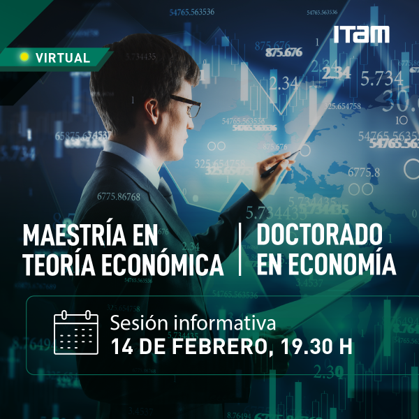 Maestría en Teoría Económica y Doctorado en Economía