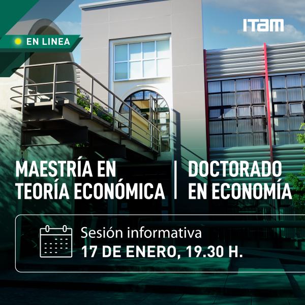 Maestría en Teoría Económica y Doctorado en Economía