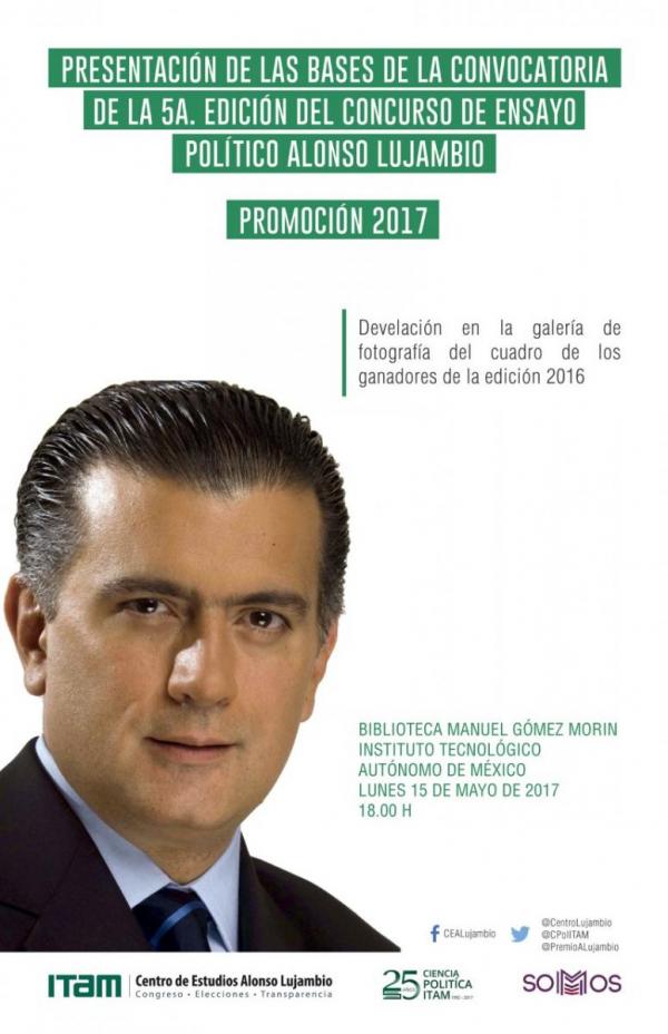 Presentación de las bases del 5° concurso de ensayo político Alonso Lujambio Promoción 2017