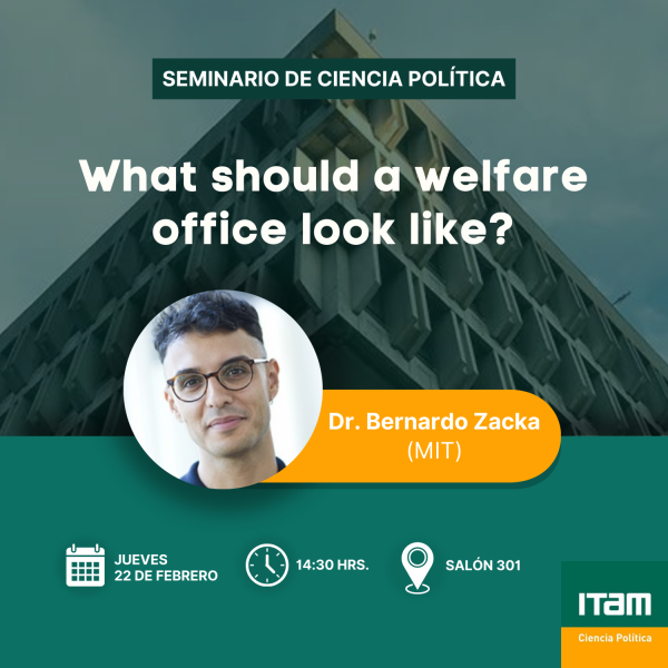 What should a welfare office look like? Bernardo Zacka (MIT)